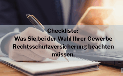 Checkliste: Was Sie bei der Wahl Ihrer Gewerbe Rechtsschutzversicherung beachten müssen.