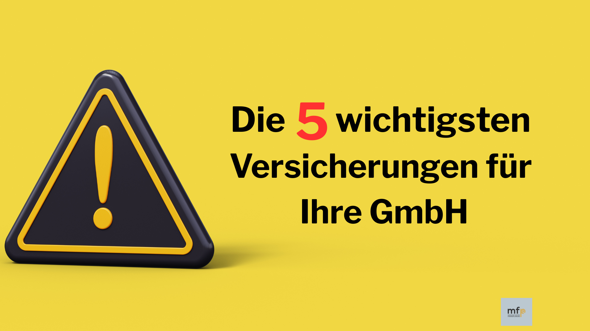 Die 5 wichtigsten Versicherungen für Ihre GmbH