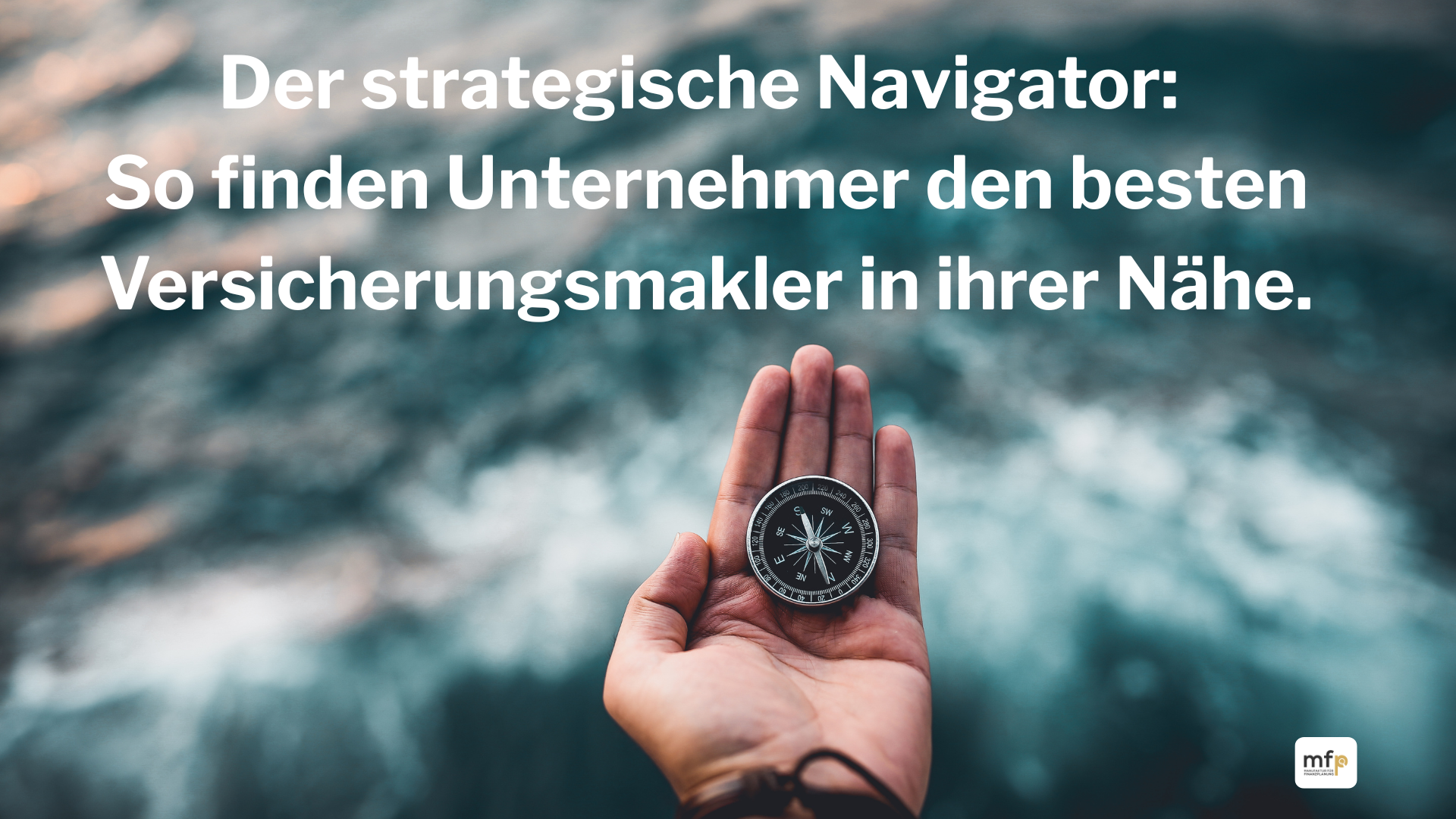 Der strategische Navigator: So finden Unternehmer den besten Versicherungsmakler in ihrer Nähe