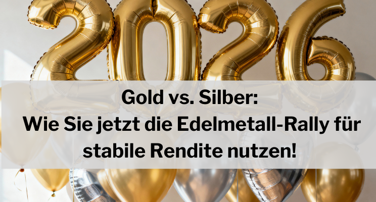 Gold vs. Silber: Wie Sie jetzt die Edelmetall-Rally für stabile Rendite nutzen – mit dem Standortvorteil Liechtenstein
