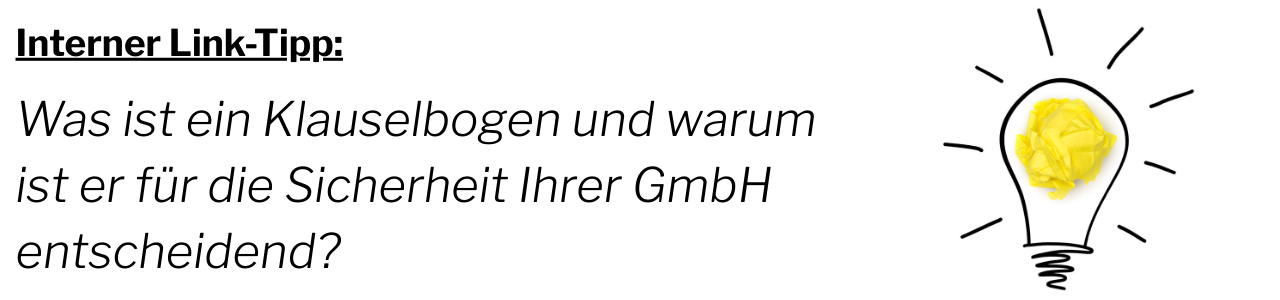 Interner Link-Tipp: Was ist ein Klauselbogen und warum ist er für die Sicherheit Ihrer GmbH entscheidend?